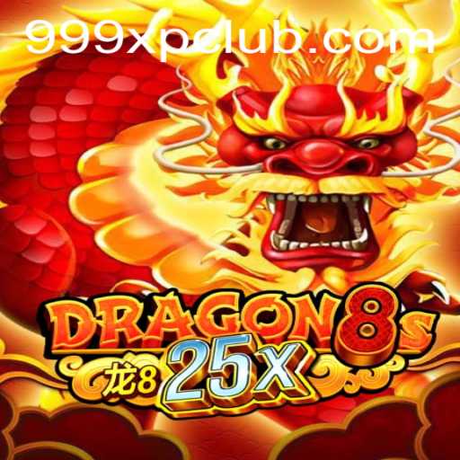 Discover the Thrilling World of Dragon8s25x with 999XP