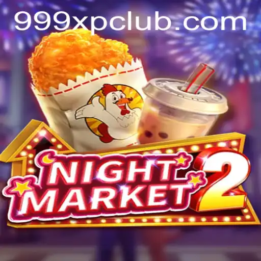 NightMarket2: An Immersive Gaming Experience Offering Limitless Adventures with 999XP